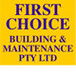 First Choice Building  Maintenance Pty Ltd - Builders QLD